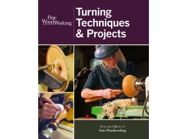 Fine Woodworking: Turning Techniques & Projects