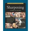 Taunton's Complete Illustrated Guide to Sharpening